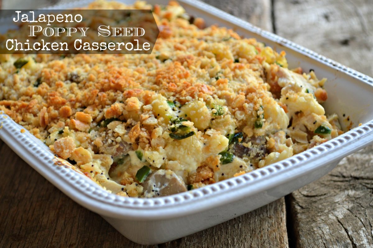 Jalapeno Poppy Seed Chicken Casserole - Lemony Thyme -